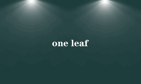 one leaf