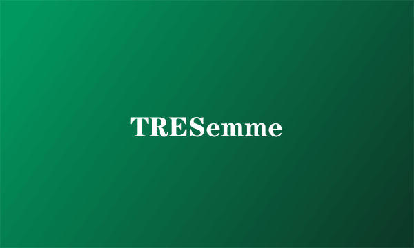 TRESemme