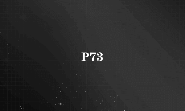 P73