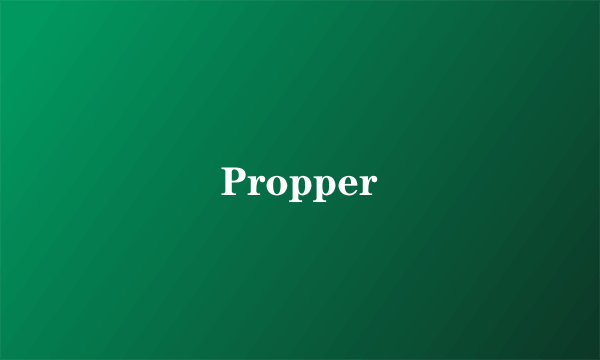 Propper