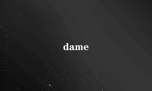 dame