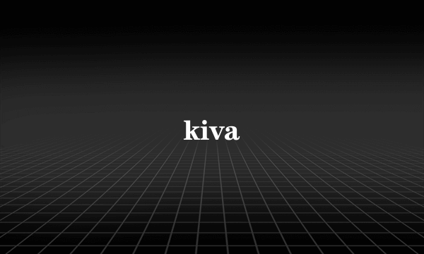 kiva