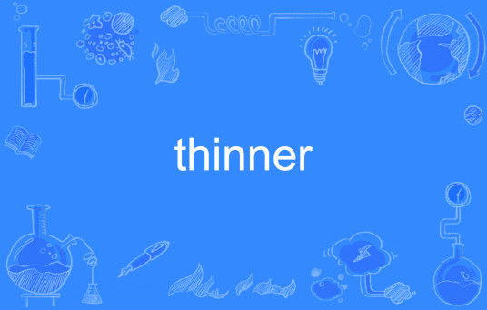 thinner