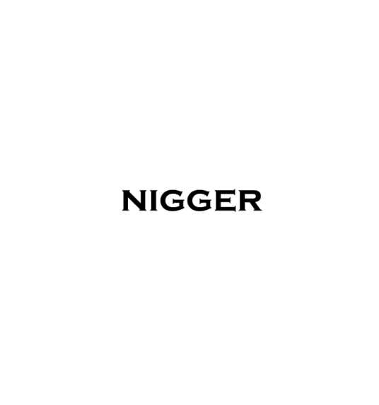 nigger