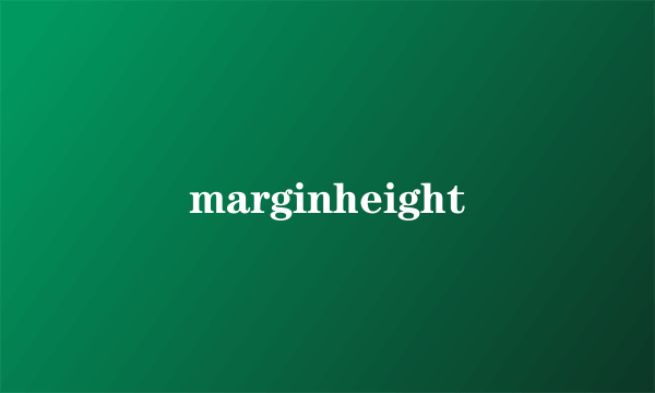 marginheight