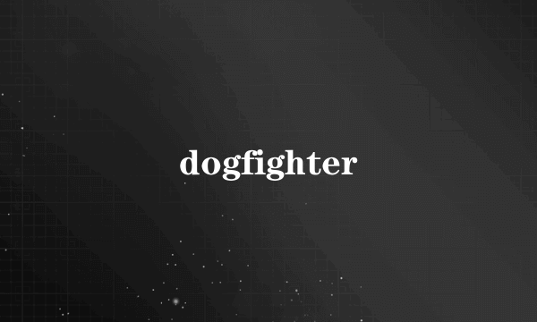 dogfighter