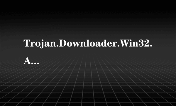 Trojan.Downloader.Win32.Agent