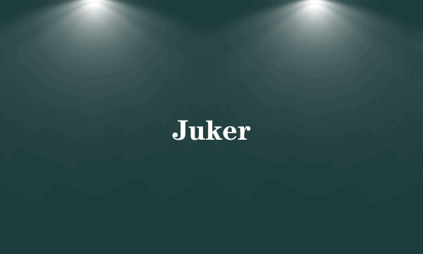 Juker