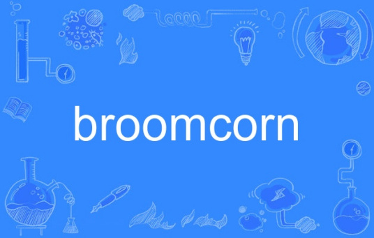 broomcorn