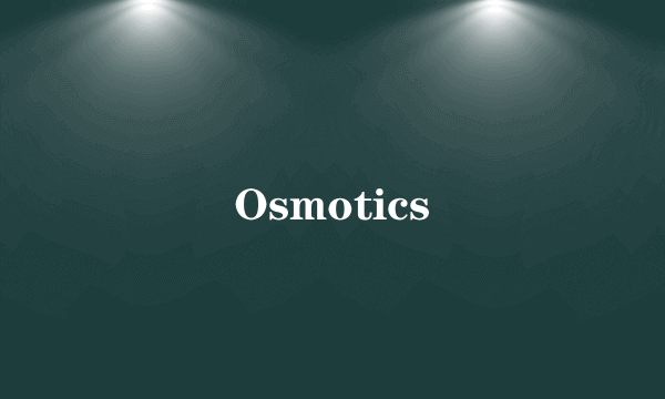 Osmotics