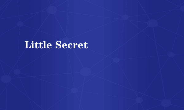 Little Secret