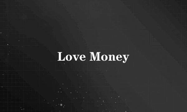 Love Money