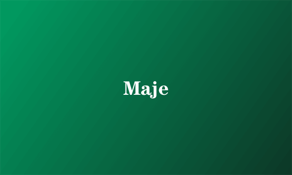 Maje