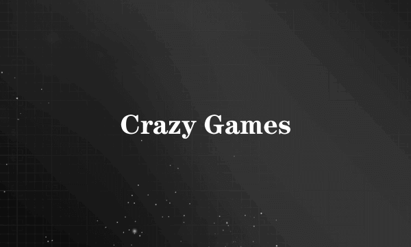 Crazy Games