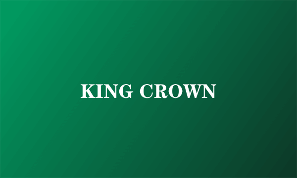 KING CROWN