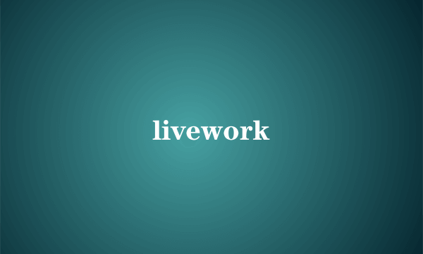 livework