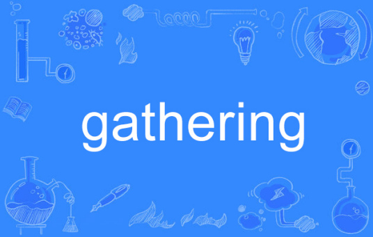 GATHERING