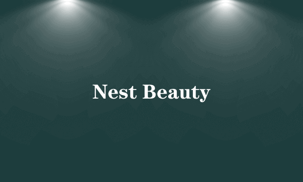 Nest Beauty