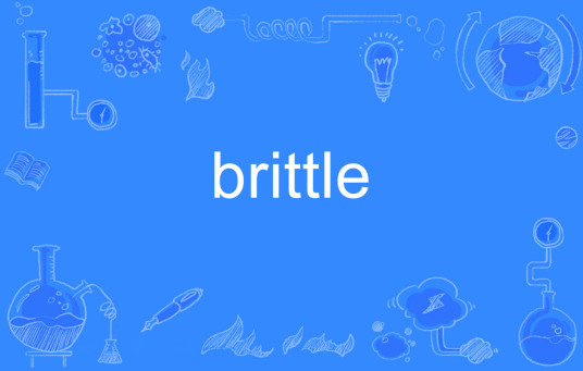 Brittle