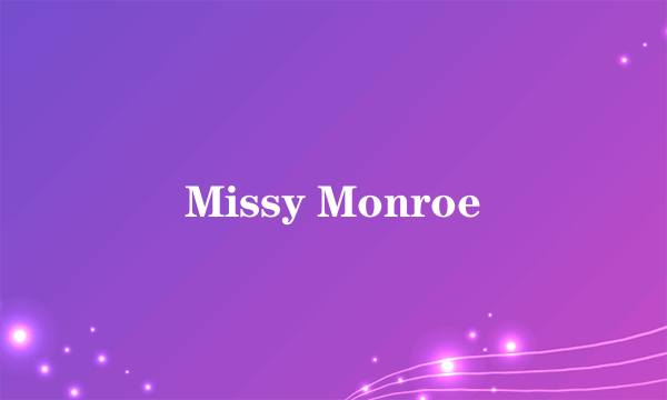 Missy Monroe