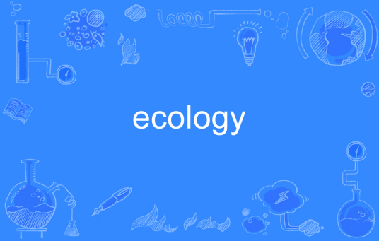 ecology