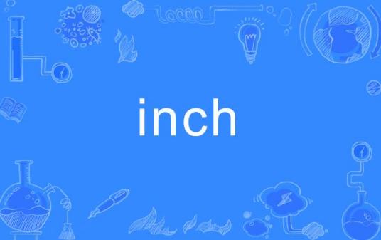 Inch