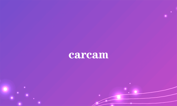 carcam