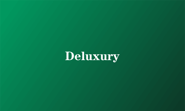 Deluxury