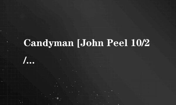 Candyman [John Peel 10/2/81] 歌词