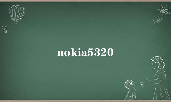 nokia5320