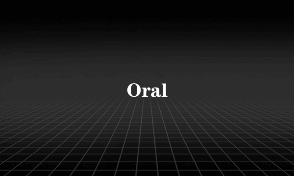 Oral