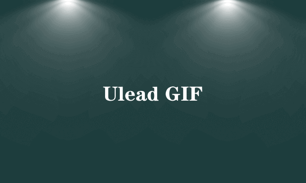 Ulead GIF