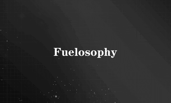 Fuelosophy