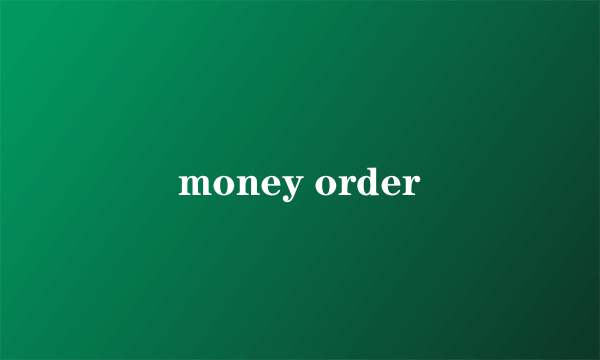 money order