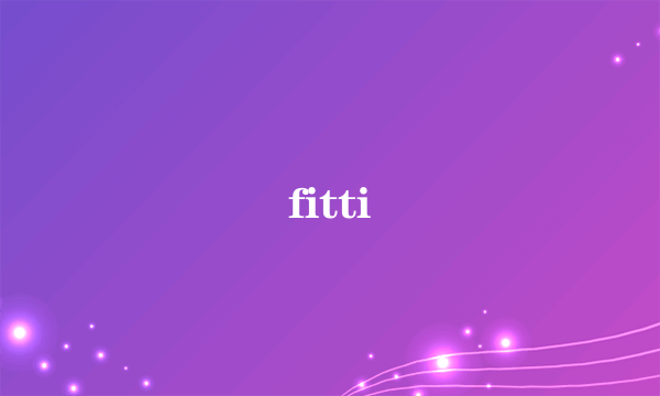 fitti