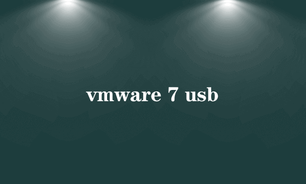 vmware 7 usb