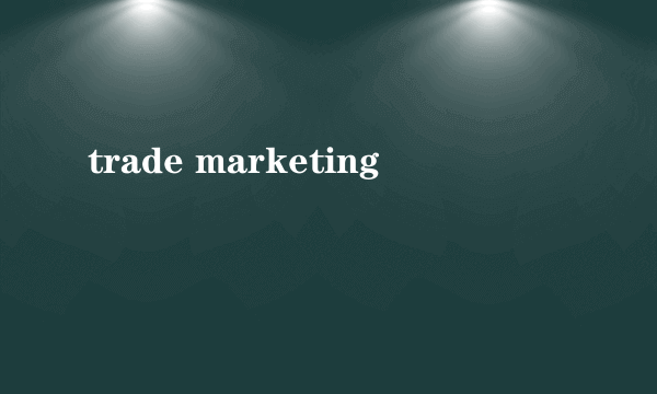 trade marketing