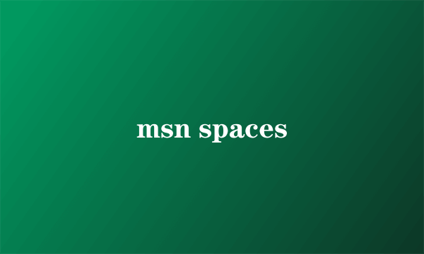 msn spaces