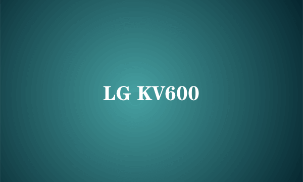 LG KV600