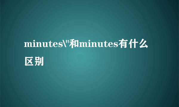 minutes\