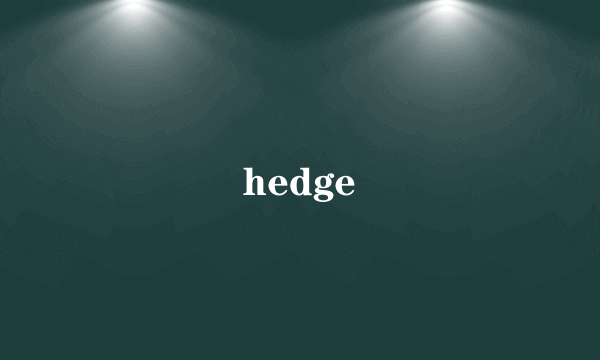 hedge