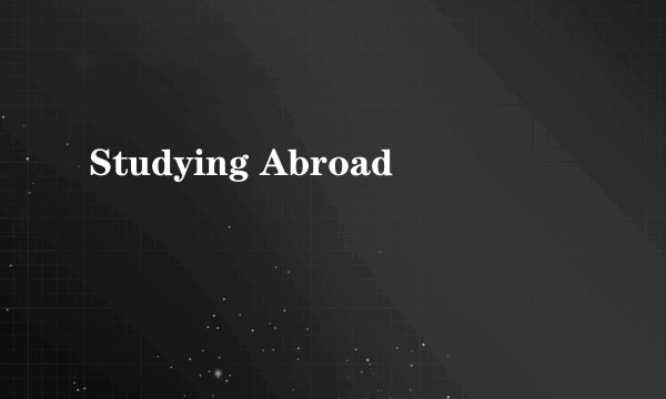 Studying Abroad