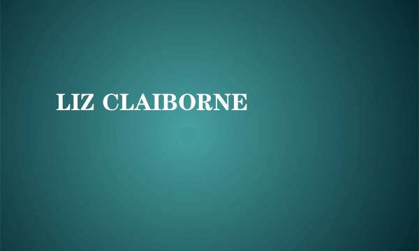 LIZ CLAIBORNE