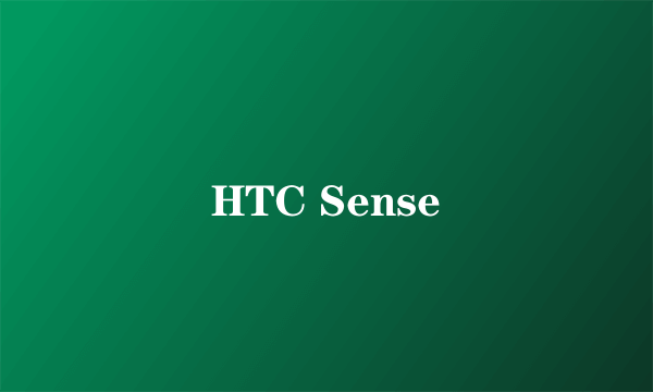 HTC Sense